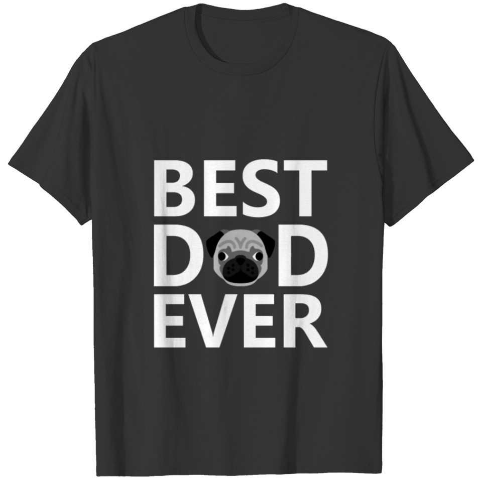 Pug Dogs Father S Day Dad Evers T Shirts