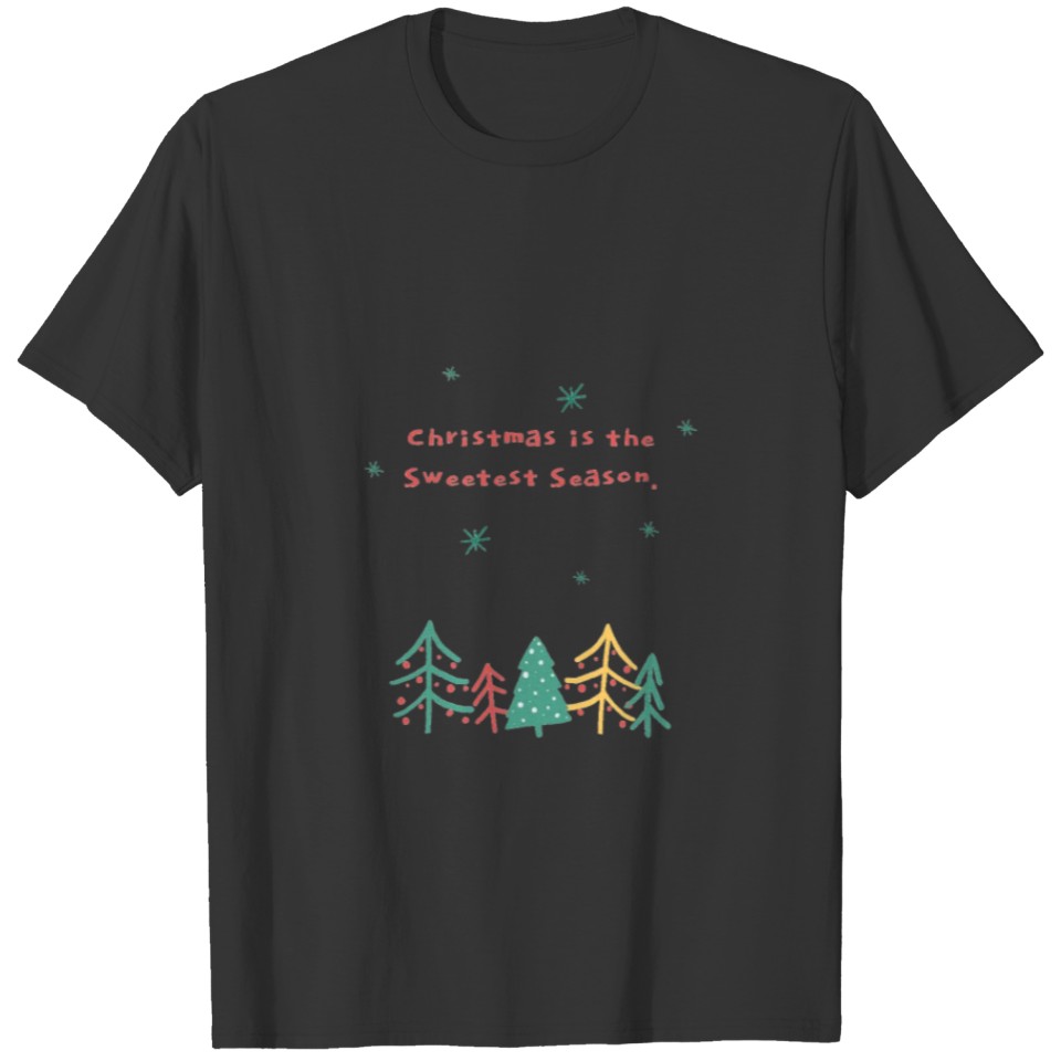 MERRY CHRISTMAS is swEET Season T-shirt