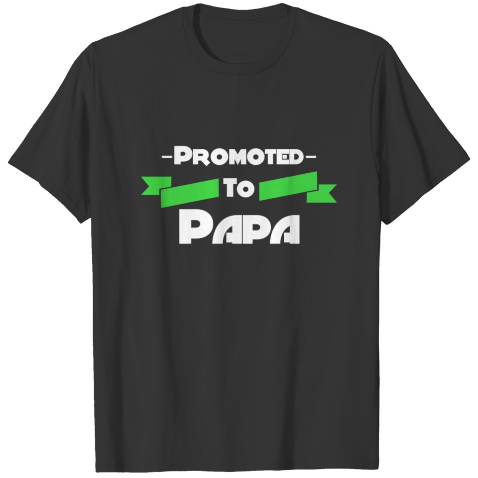 Promoted to Papa 2021. T-shirt