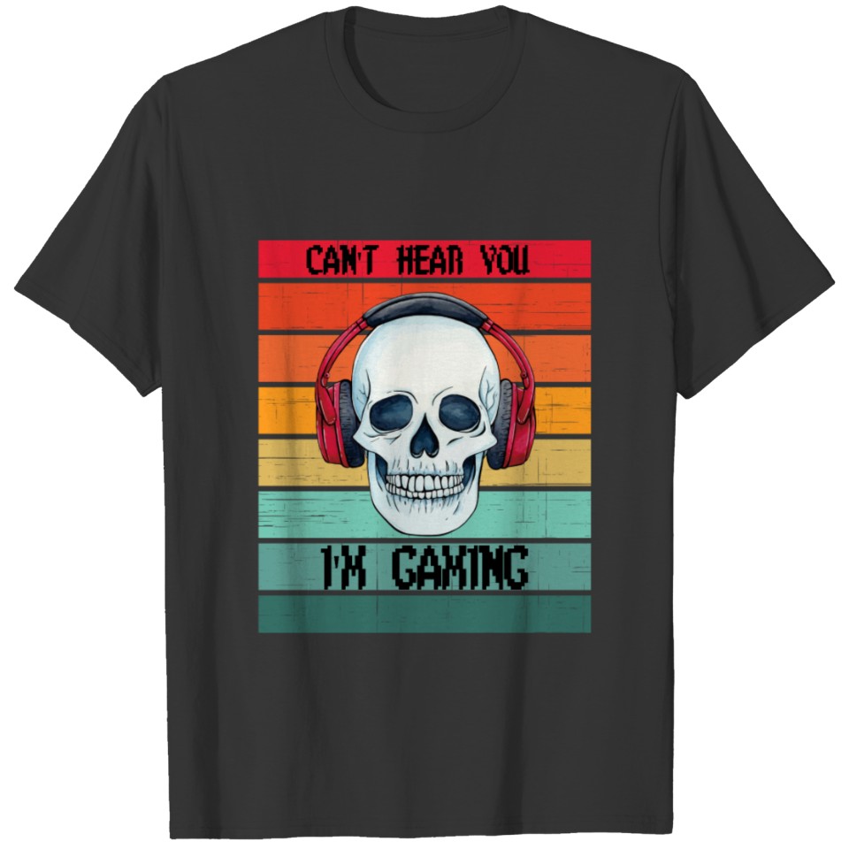 gaming for people who like gaming and video games T-shirt