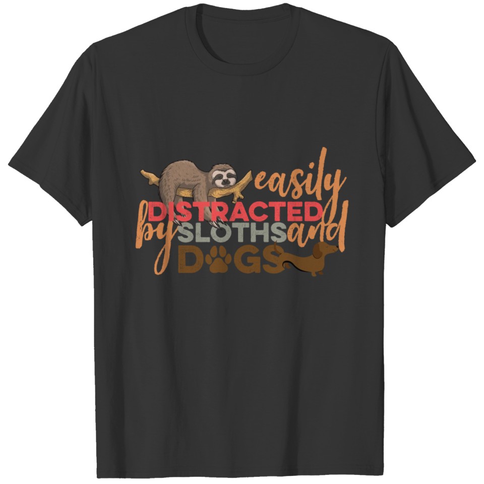 Easily Distracted By Sloths And Dogs Funny Dog T-shirt