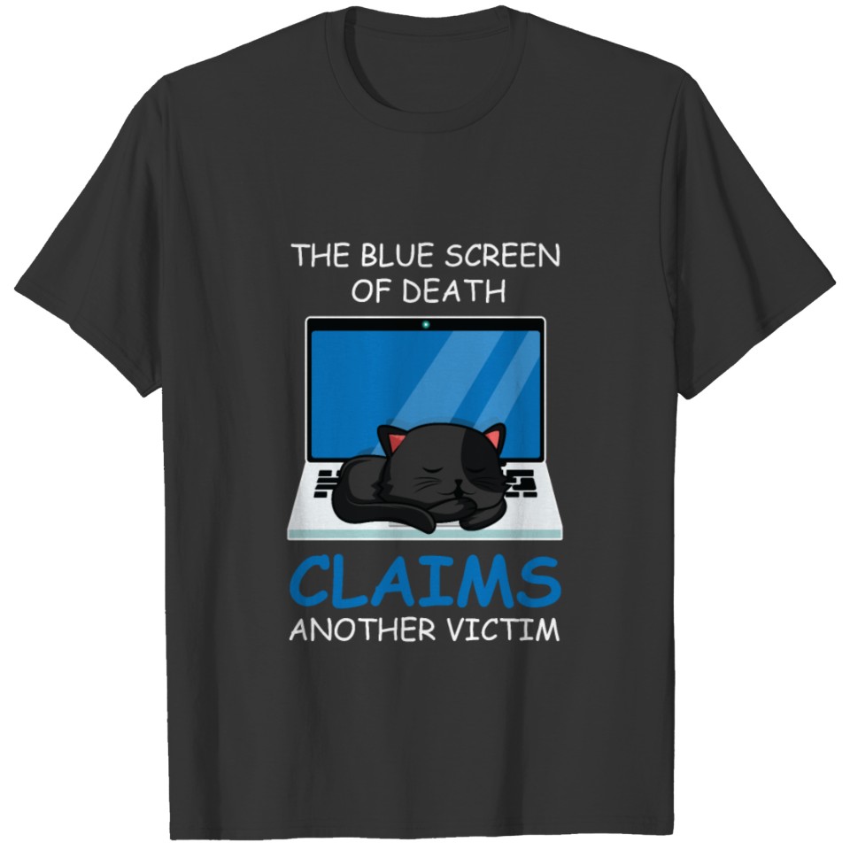 Blue Screen Victim Computer Addict Gift T Shirts