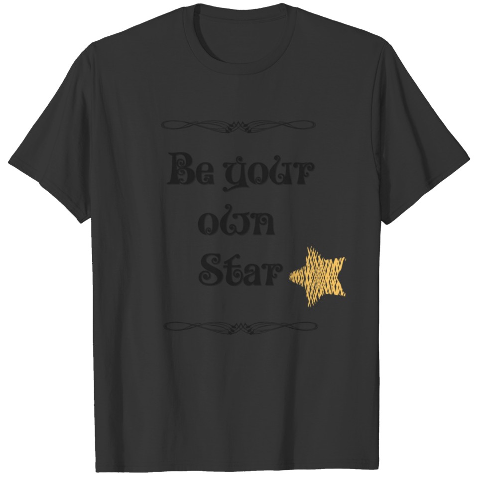 Be Your Own Star T-shirt