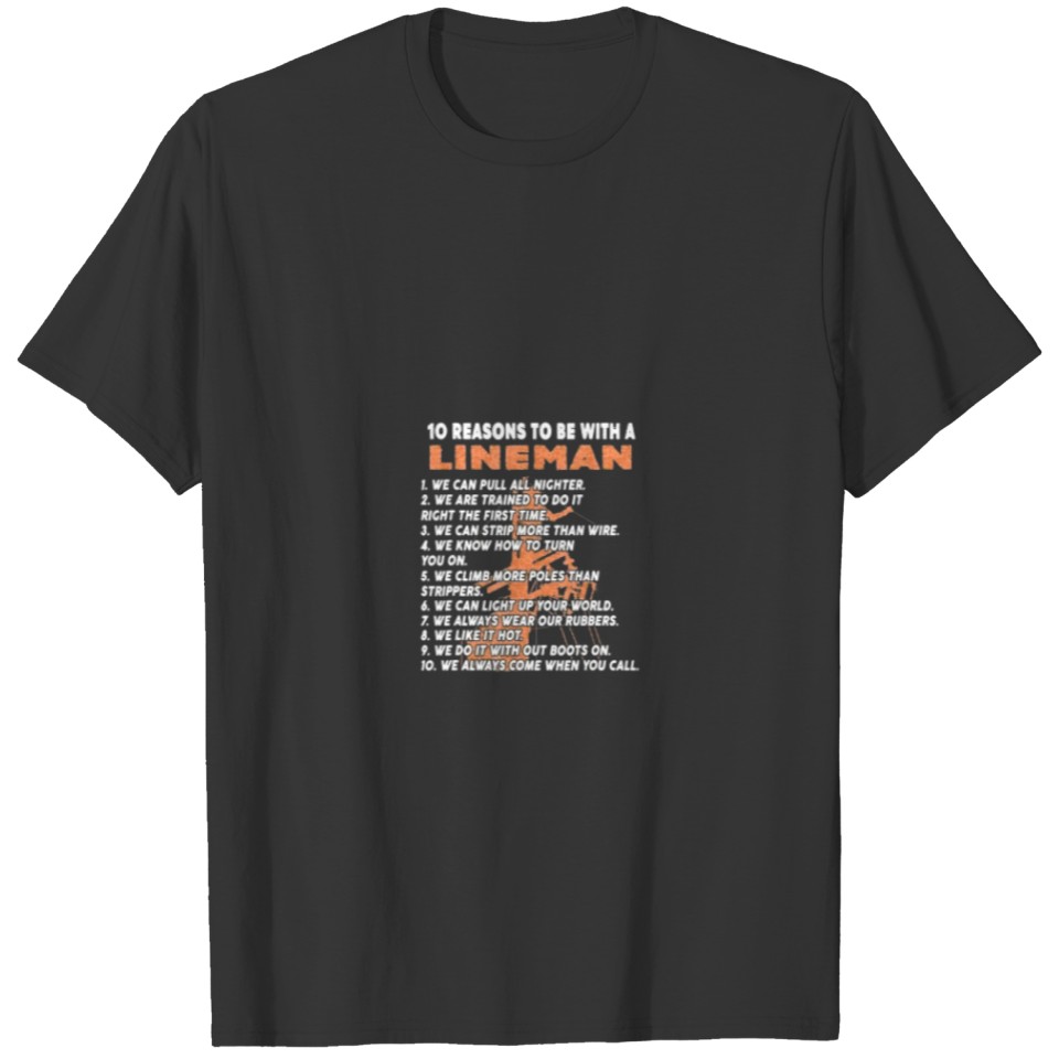 10 Reasons To Be With A Lineman Lineman Valentine T-shirt