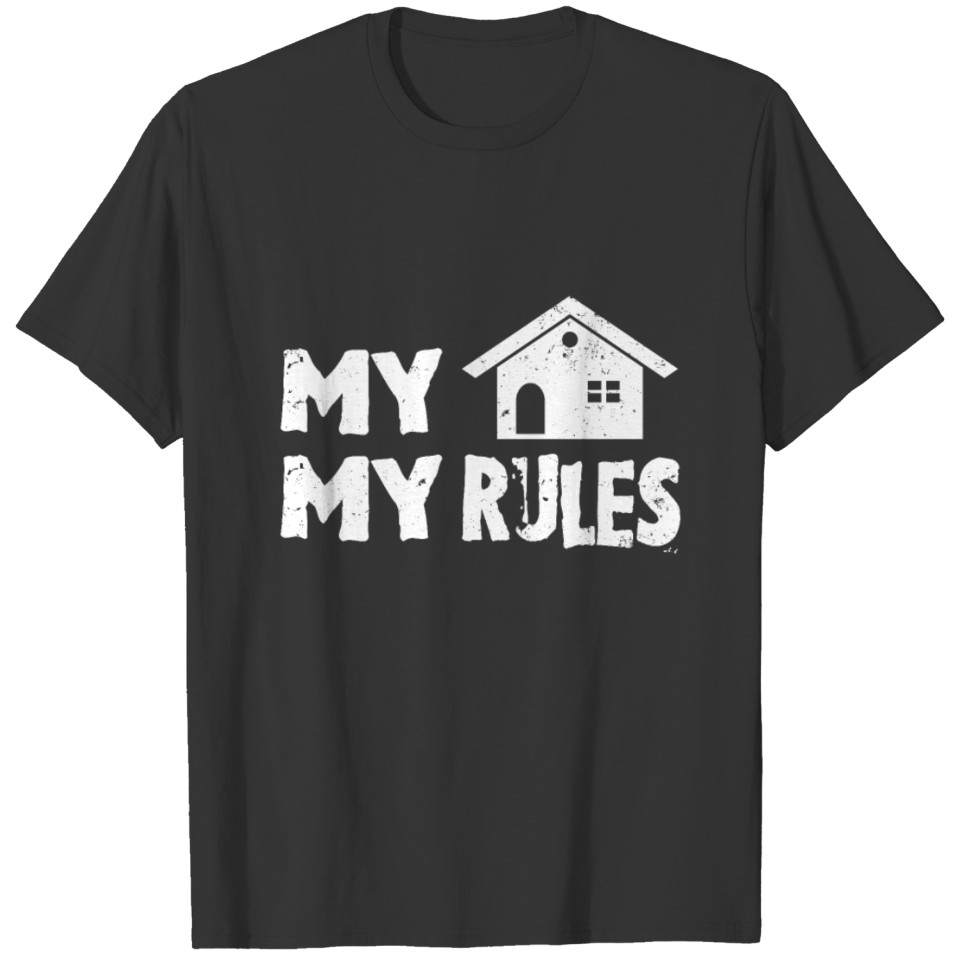 My House My Rules T-shirt