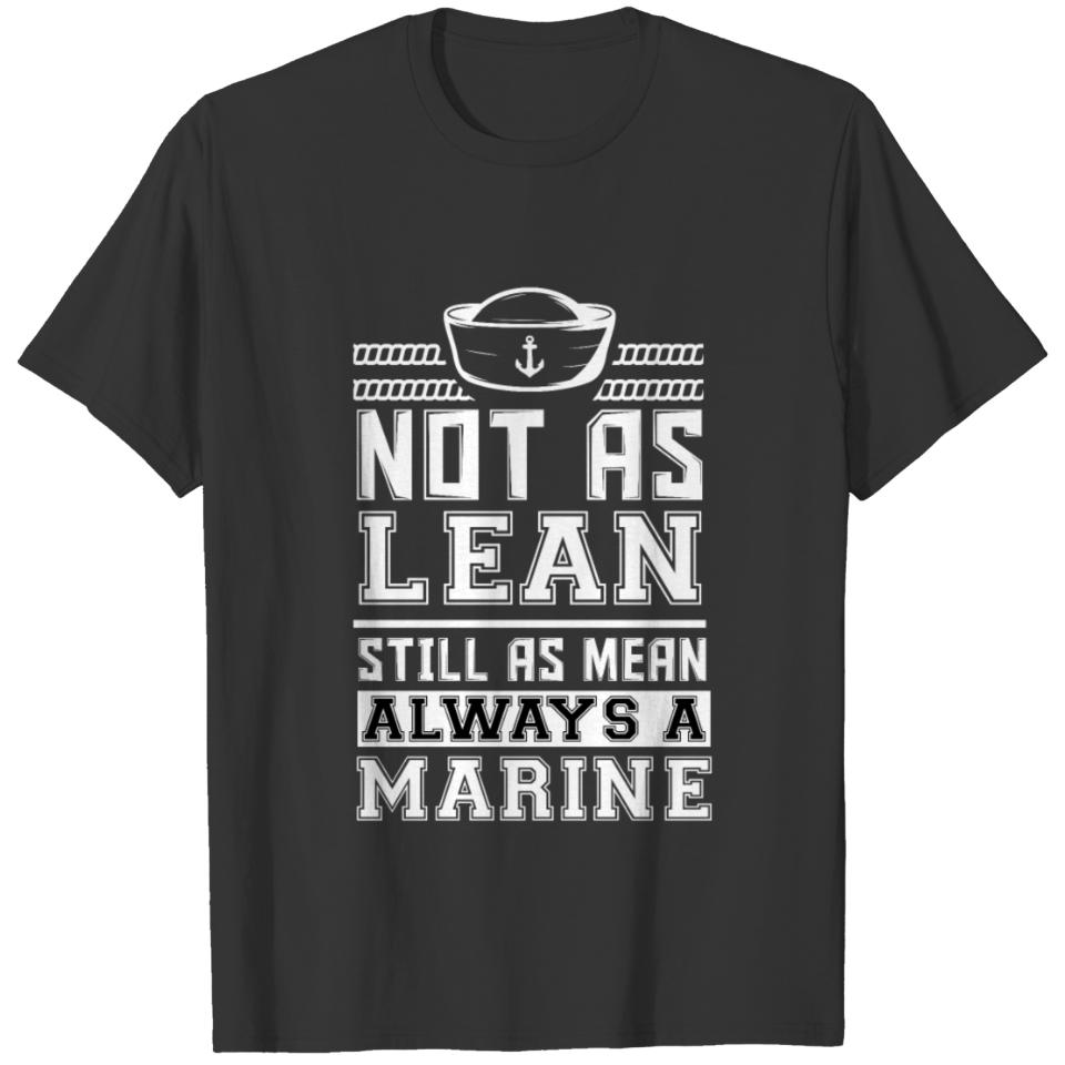 Not as lean still as mean always a Marine Navy, A T-shirt