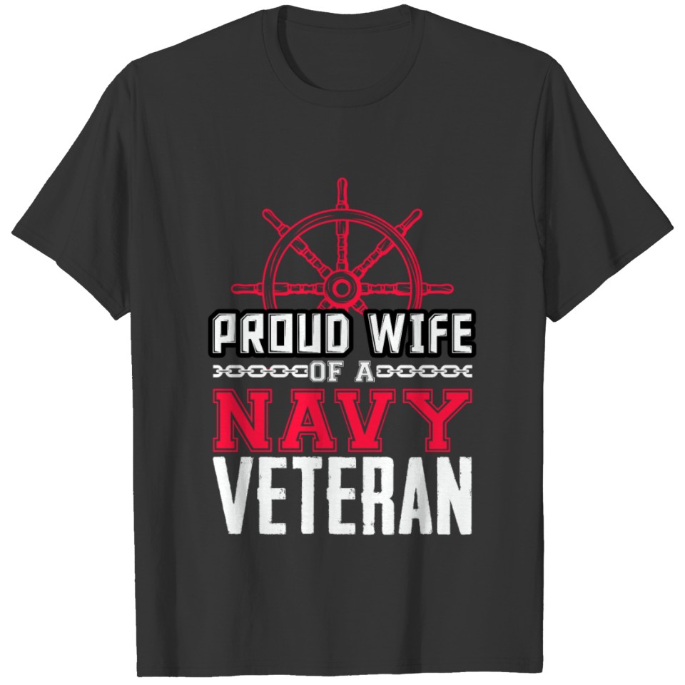 Proud wife of a Navy Veteran 22 Veterans, Navy, T-shirt