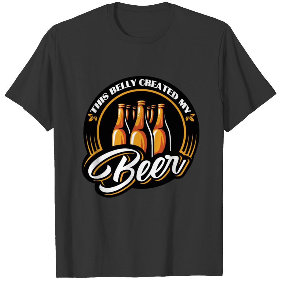 This Belly Created My Beer Funny Beer Design T-shirt