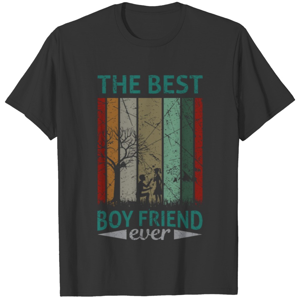 The Best Boy Friend Ever T-shirt