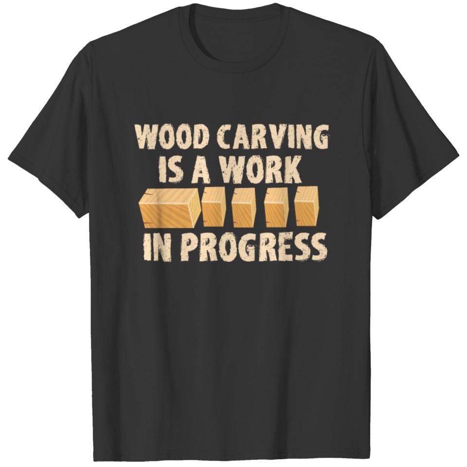 Wood carving woodworking T-shirt