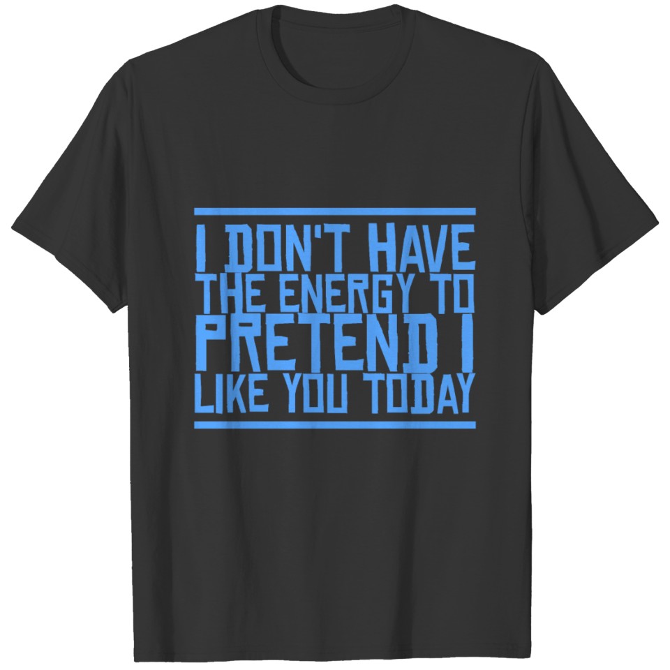Sarcastic Humor Shirt T-shirt