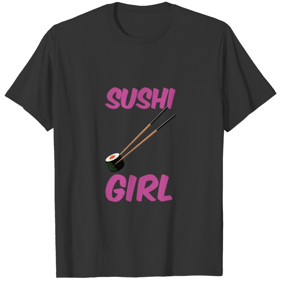 Sushi Girl Woman Eating Chinese Love T-shirt
