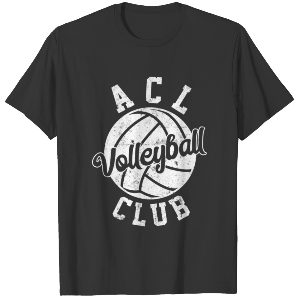 Anterior Cruciate Ligament Acl Volleyball Club Des T-shirt