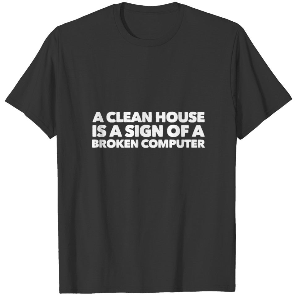 Do You Have A Broken Computer? T-shirt