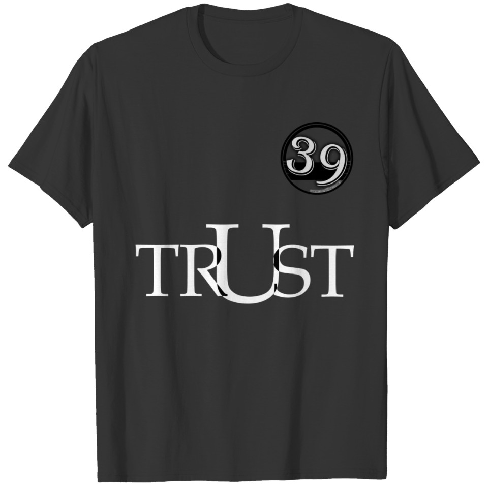 TRUST ONLY YOU T-shirt