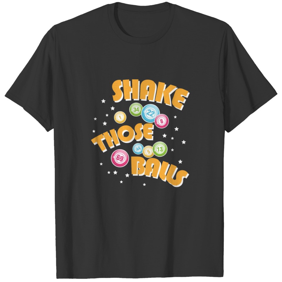 Shake those balls Geschenk Bingo Rente Opa T-shirt