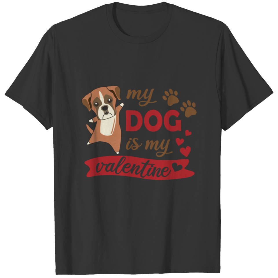 My Dog Is My Valentine Boxer Heart Red Love T Shirts