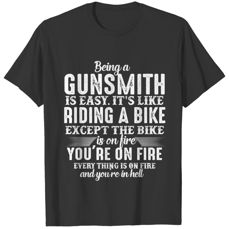 gunsmith gunsmith gunsmith bike biker T-shirt