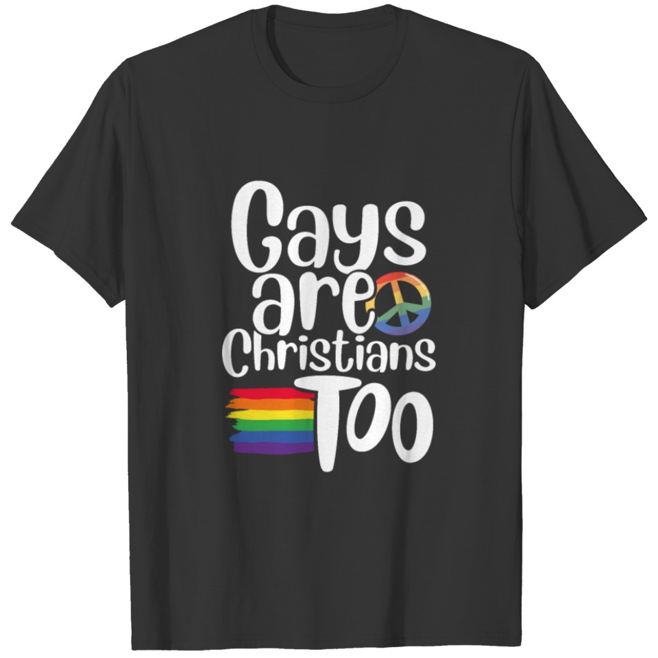 Gay Pride Gays Are Christians Too LGBT LGBTQ T-shirt