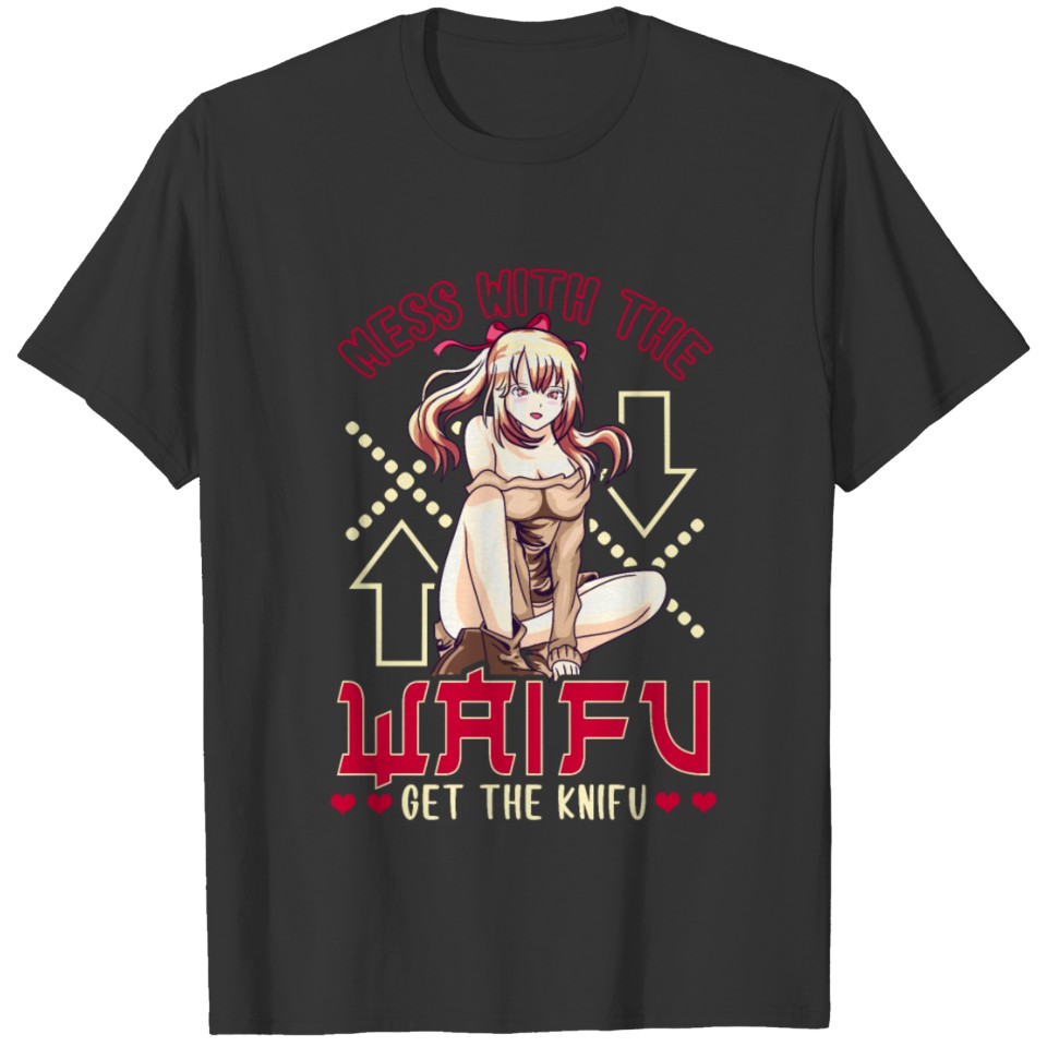 Cute Mess With The Waifu Get The Knifu Anime T-shirt