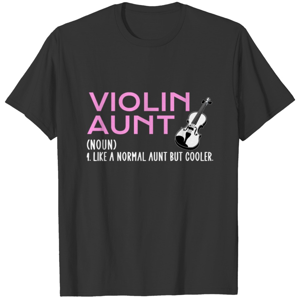 Violin aunt T-shirt