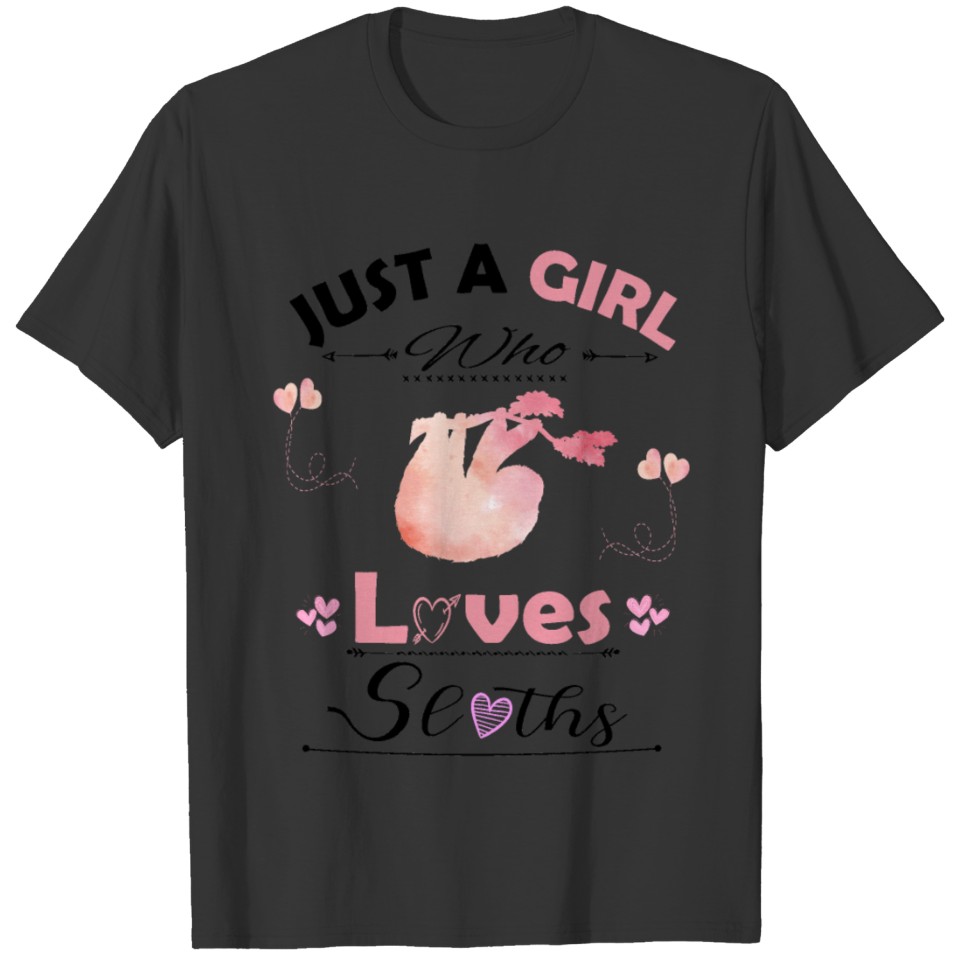 Just A Girl Who Loves Sloths, Cute Valentine Gift T-shirt