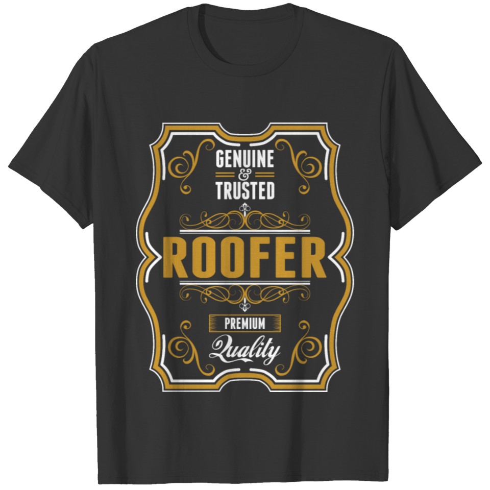 Genuine And Trusted Roofer Premium Quality Tshirt T-shirt