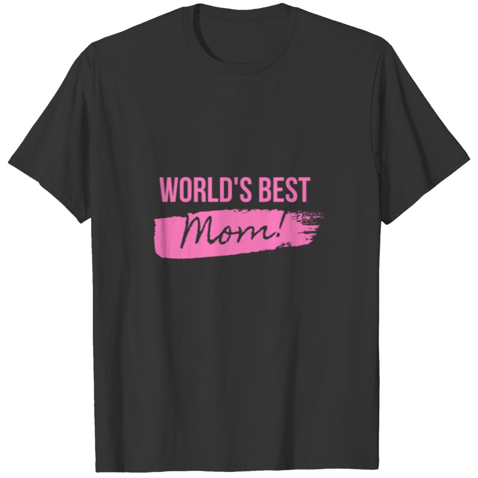 world's best mom T-shirt