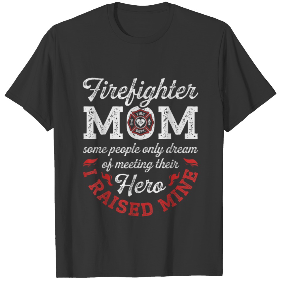 Firefighter Mom T Shirts Firemen Proud Moms Mother