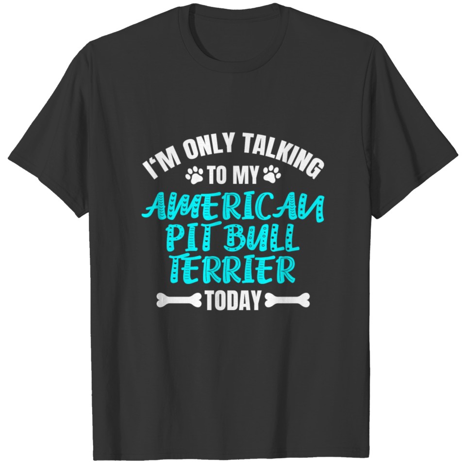 American Pit Bull Terrier Owner T Shirts