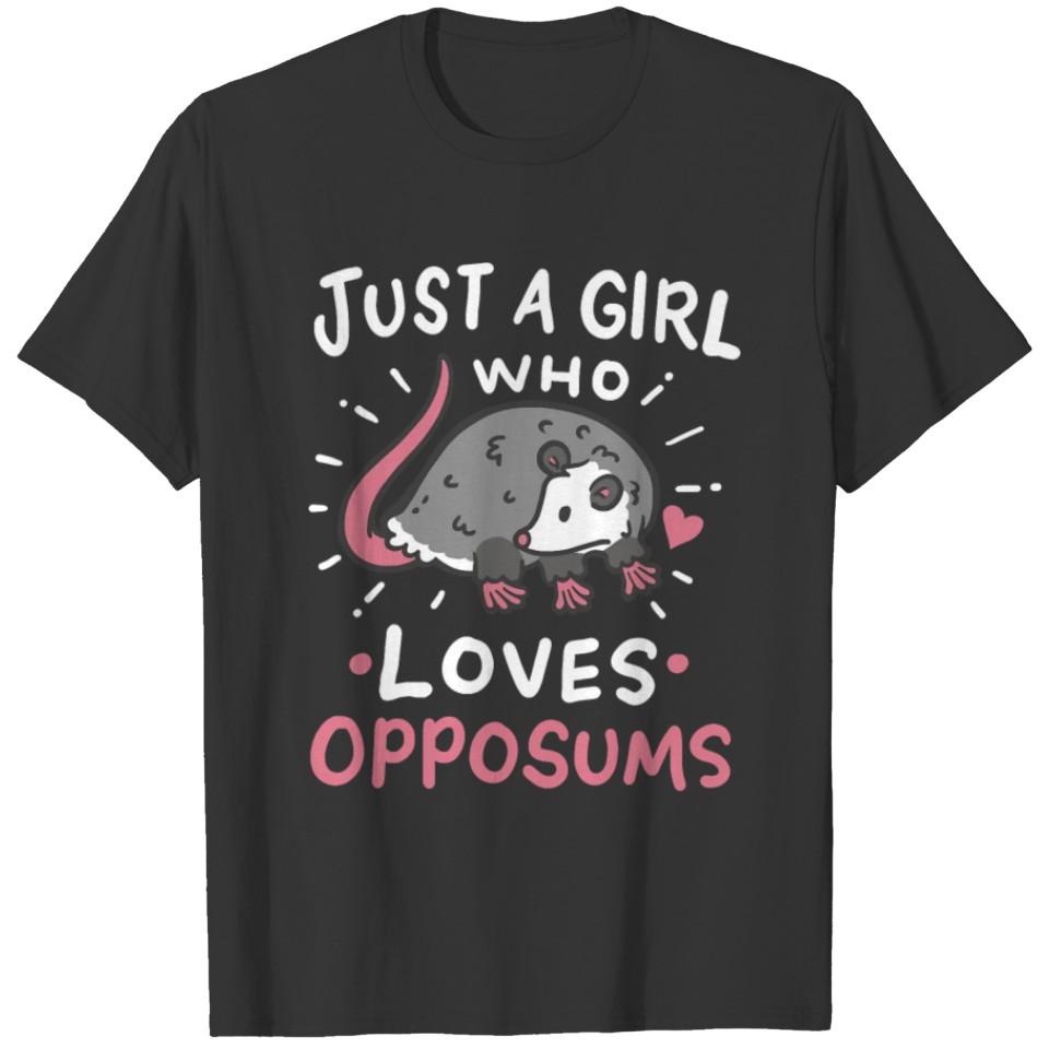 Possums Just a Girl Who Loves Opposums Funny T-shirt