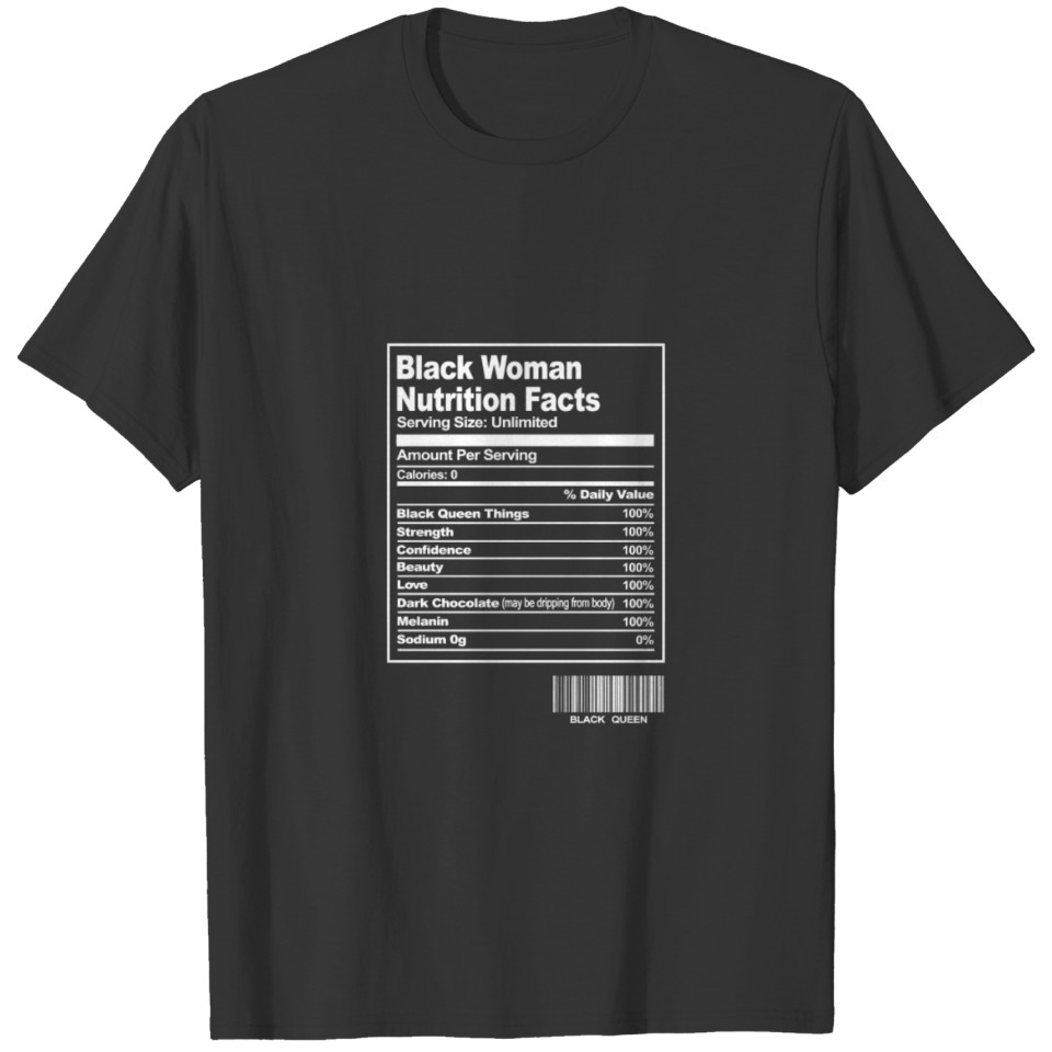 Funny Black Woman Nutrition Facts Proud Black Quee T-shirt