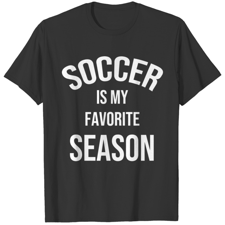 Saying For Sports Lovers Soccer Is My Favorite Sea T-shirt