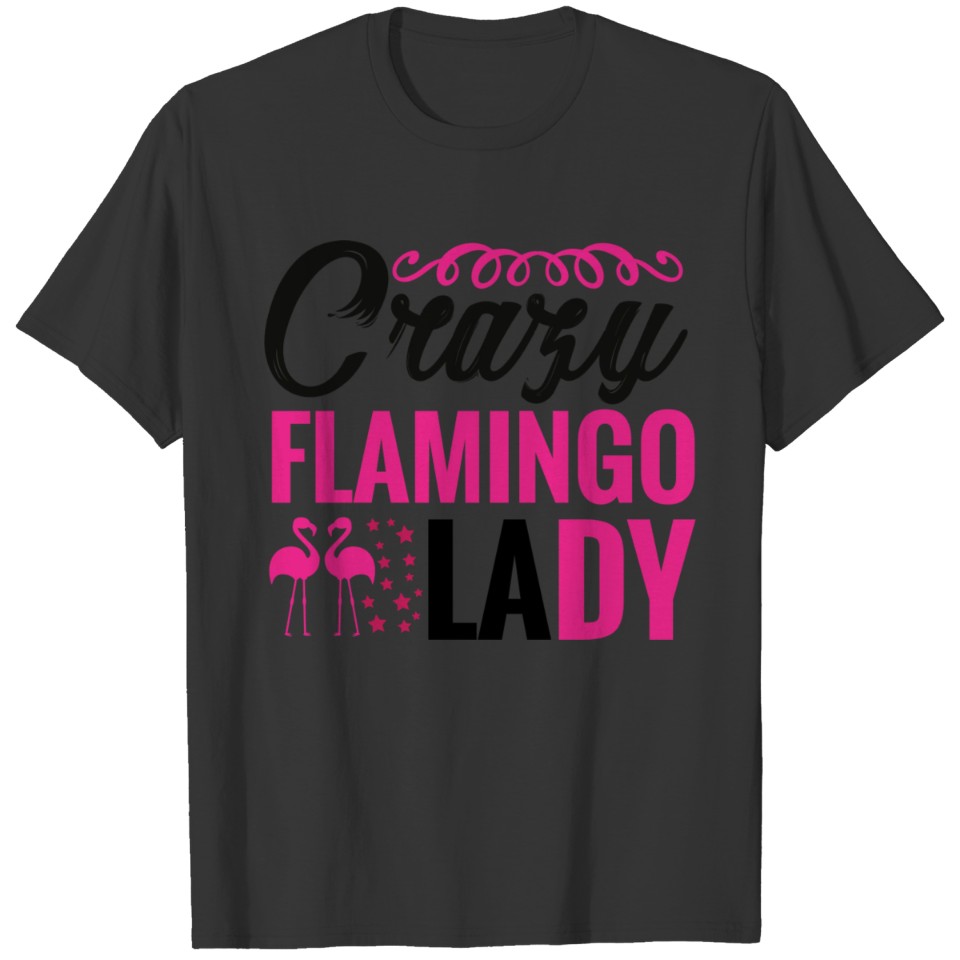 CRAZY FLAMINGO LADY T-shirt