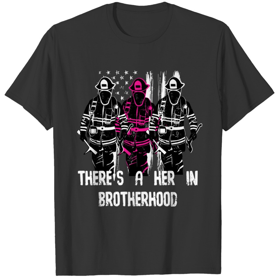 Female Firefighter Women Brotherhood T-shirt