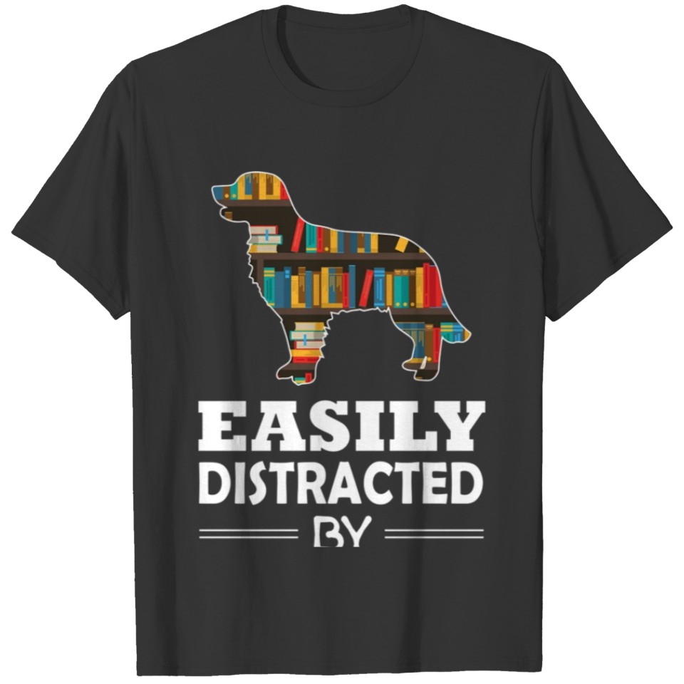 Easily Distracted By Dogs And Books Dogs And Books T-shirt