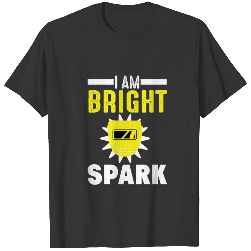 I am bright Spark T-shirt