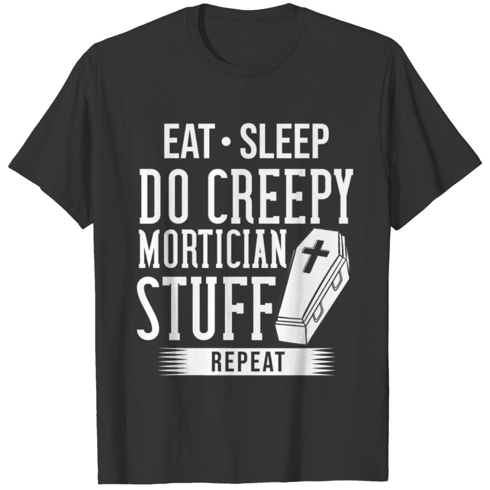 Mortician Funeral Director Gift Cemetery Embalmer T-shirt