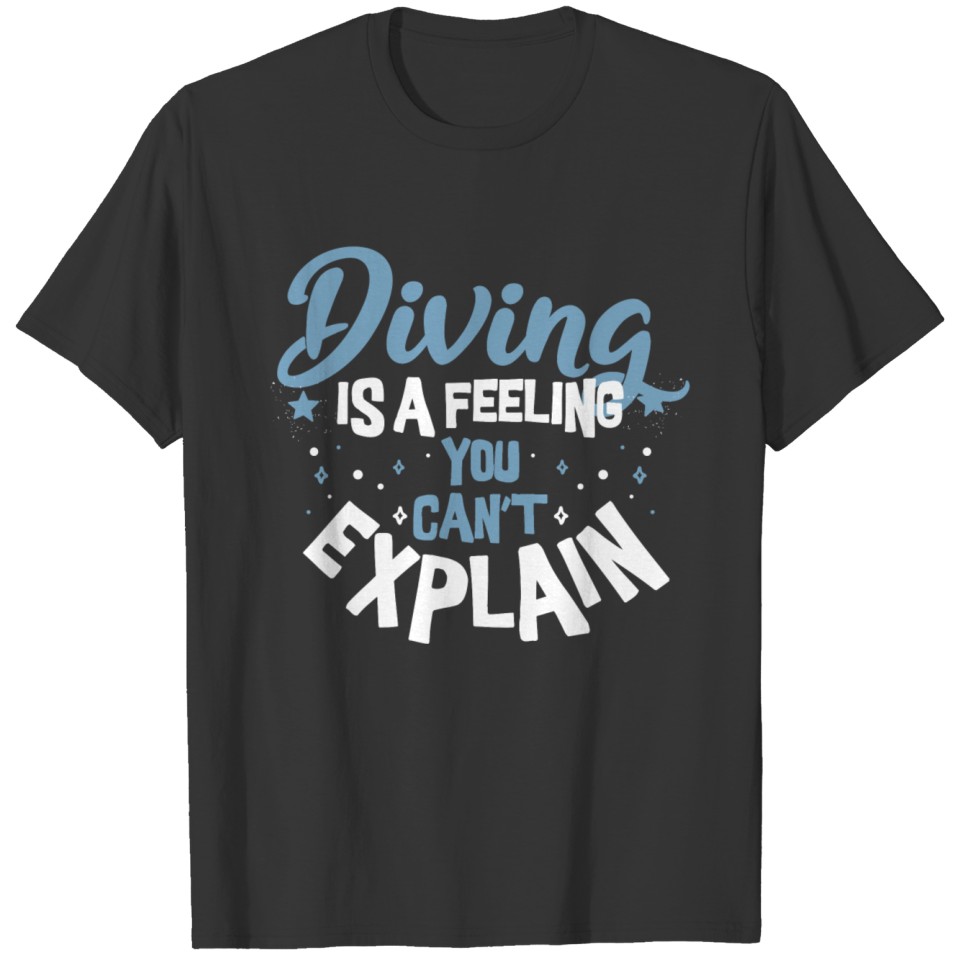 Cool Funny Scuba Diver Diving Instructor Feeling T-shirt