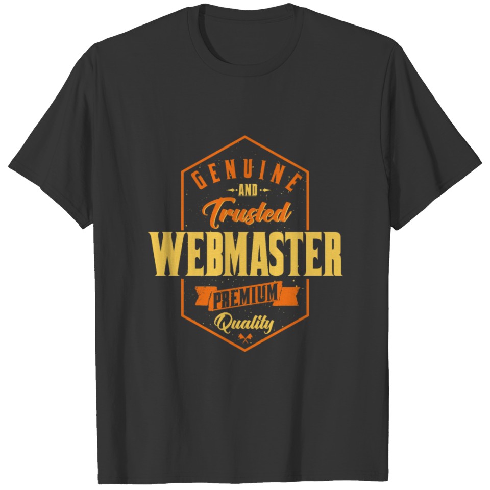 Genuine And Trusted Webmaster T-shirt