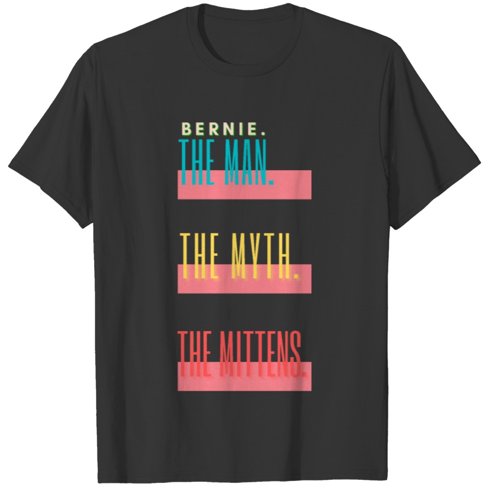 BERNIE THE MAN&THE MITTENS T-shirt