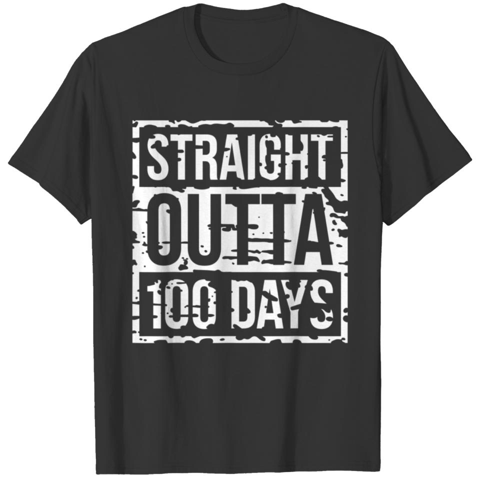 Straight Outta 100 Days Of School Funny Men Women T-shirt