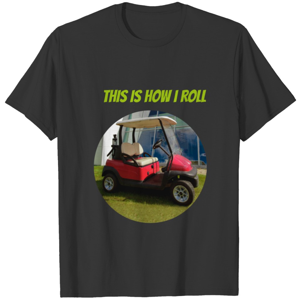 golfer for people who like golf, golf carts and s T-shirt