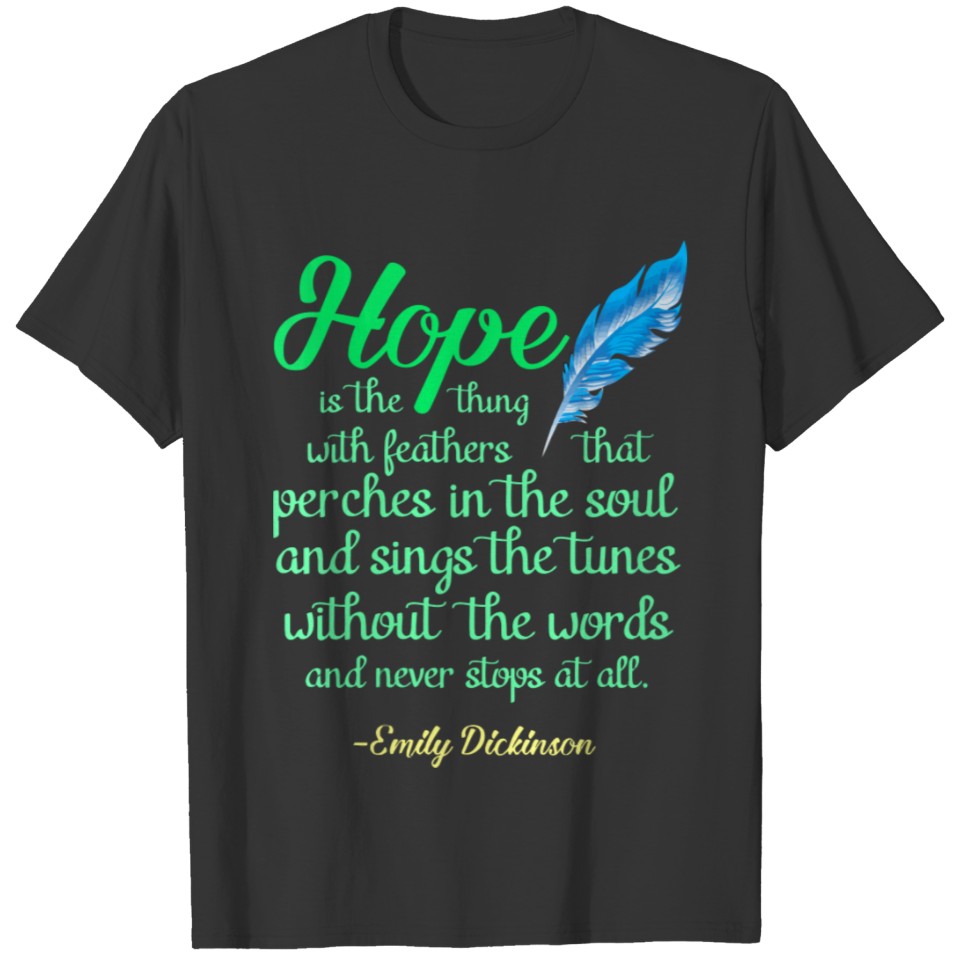 Emily Dickinson Hope Poem Inspirational Message Gi T-shirt