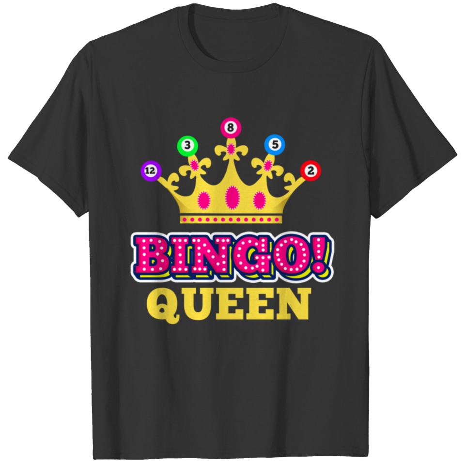 Bingo Queen For Bingo Lover T-shirt