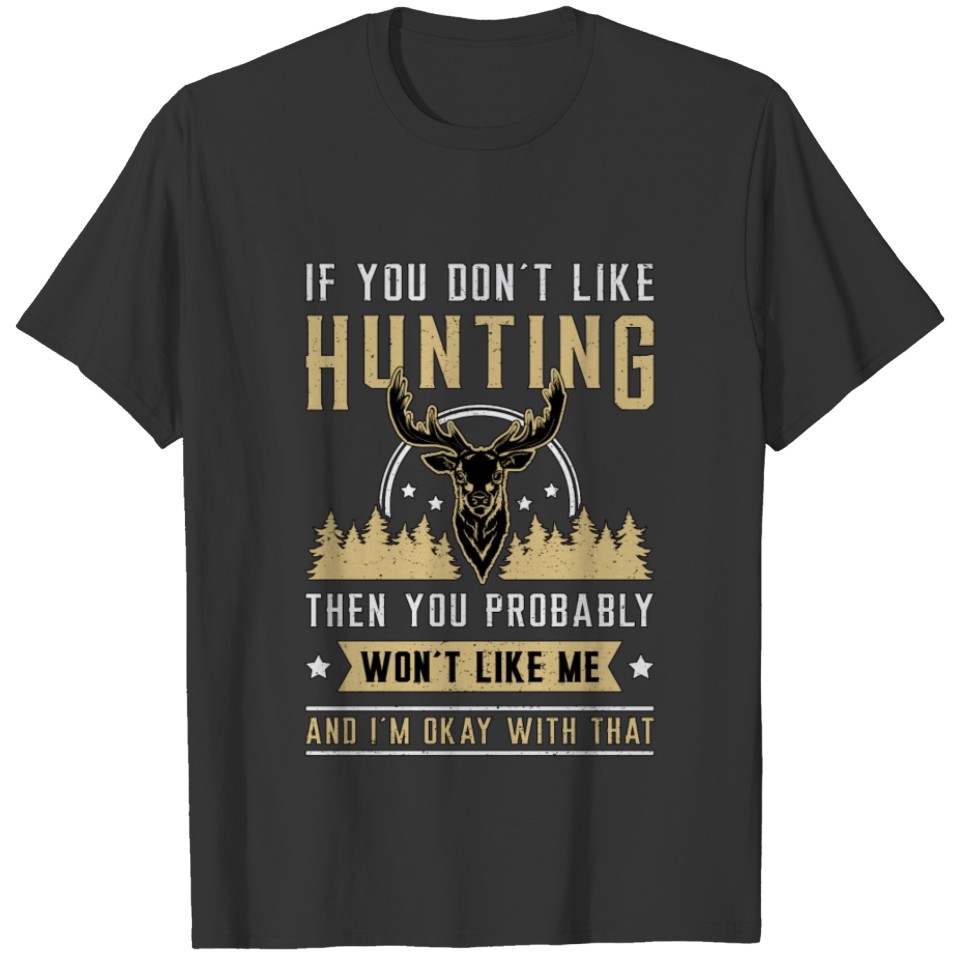 Hunting Deer Hunt Hunter Forest Stag Funny Gift T Shirts