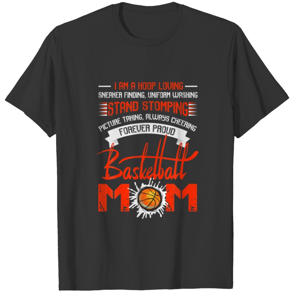 Forever Proud Basketball Mom T Shirt, Mom T Shirt T-shirt