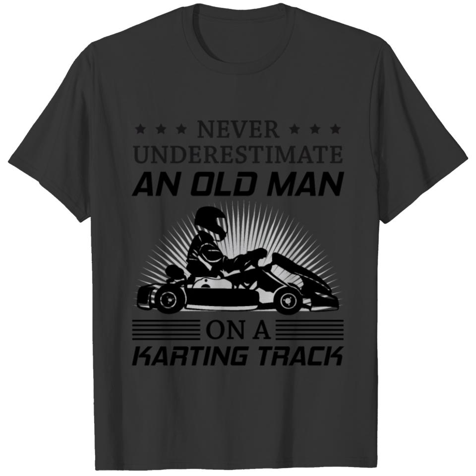 Kart Go-kart Karting Kart Racing Grandpa Dad Gift T-shirt