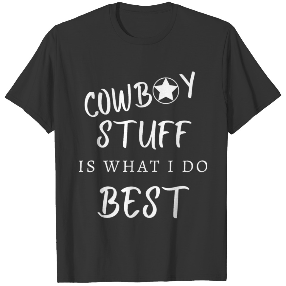 Been Doing Cowboy Stuff All Day T-shirt