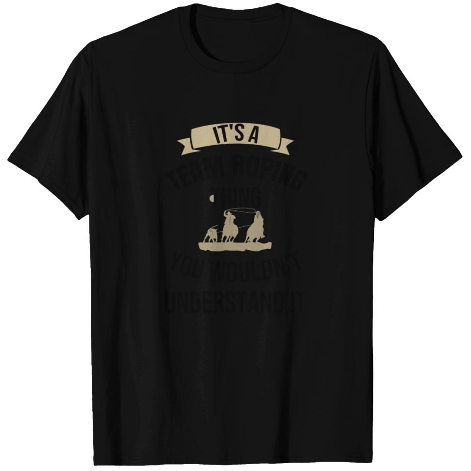 Team Roping | Rodeo Roper Horse Roping Calf Roper T Shirts | ID ...